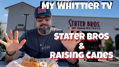 Stater Bros in Whittier - Raising Canes - My Whittier