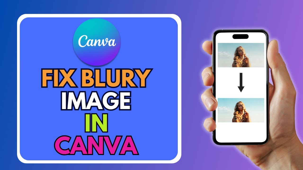 How to Fix Blurry Images on canva - YouTube