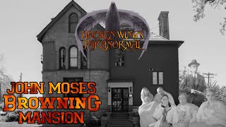 John M Browning Mansion | Misty Figures In The Hallway | Something LURKING In The Attic!!! | EVPs!!!