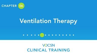 VOCSN Clinical Training - Chapter 6, Ventilation Therapy
