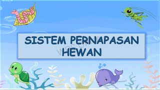 Kelas 5 tema 2  'SISTEM PERNAPASAN HEWAN'