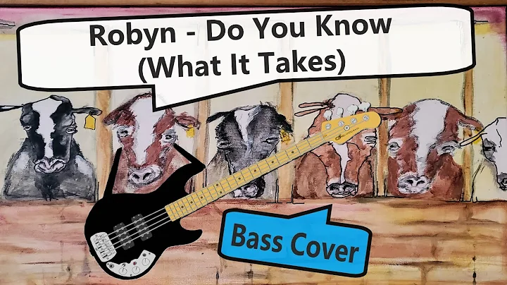 Robyn - Do You Know (What It Takes) Bass Cover