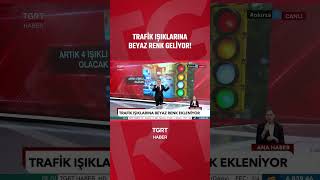 Trafik Işıklarına Yeni Dönem Kırmızı, Sarı, Yeşile Beyaz Geliyor