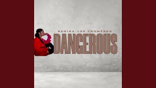 Dangerous