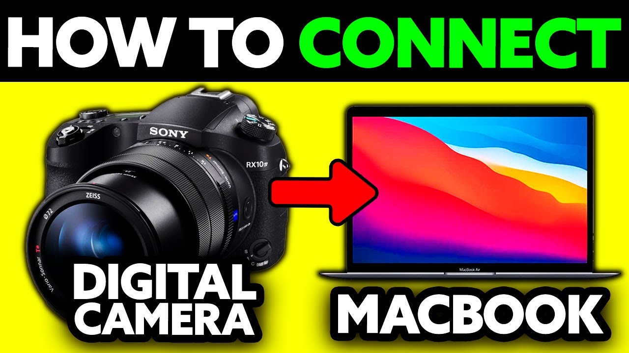 How To Connect Digital Camera to MacBook (2025) - Step by Step