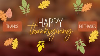 Thanks or No Thanks Happy Thanksgiving 2022 from WB Engineers+Consultants!