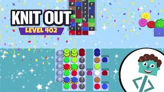 Knit Out Level 402 | Walkthrough | No Boosters