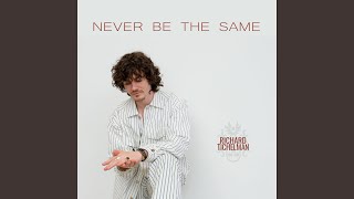 Never Be The Same