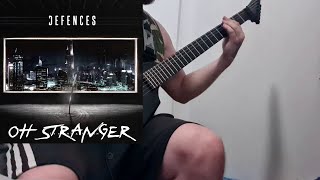 DEFENCES - 'Oh Stranger' - GUITAR COVER