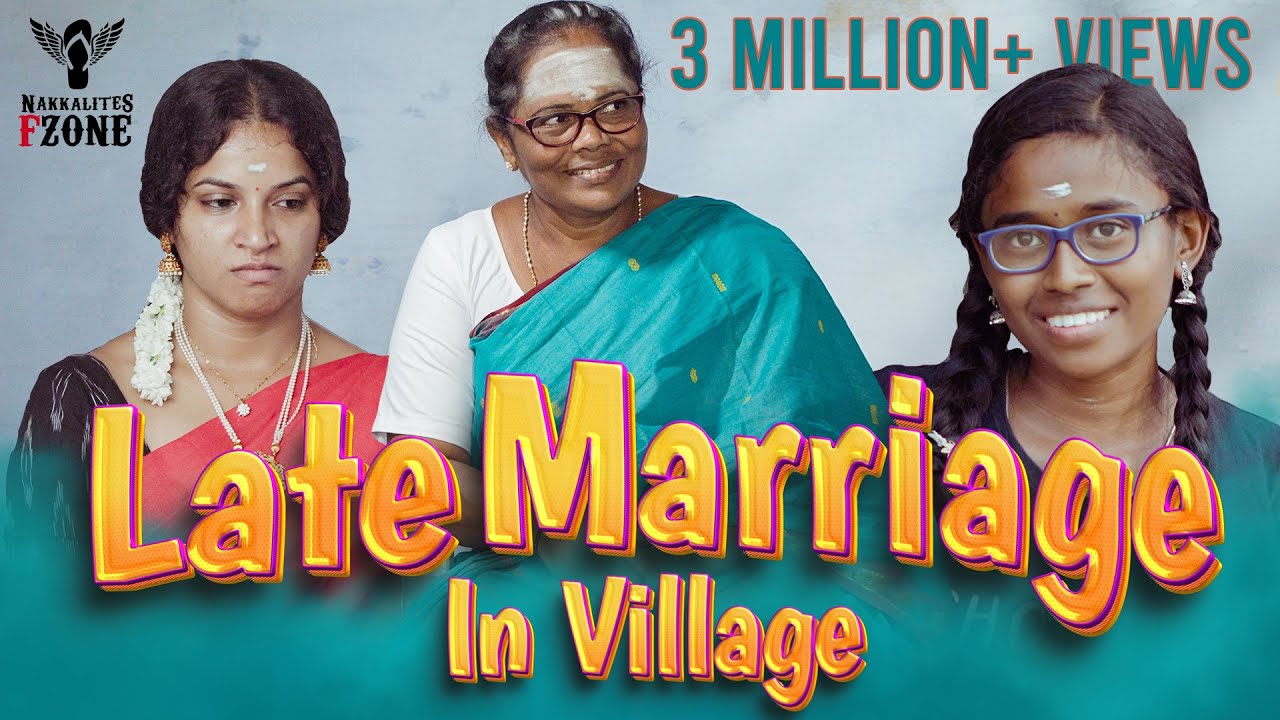 Late Marriage In Village | Nakkalites Fzone