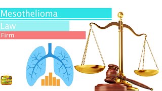 Mesothelioma Law Firm