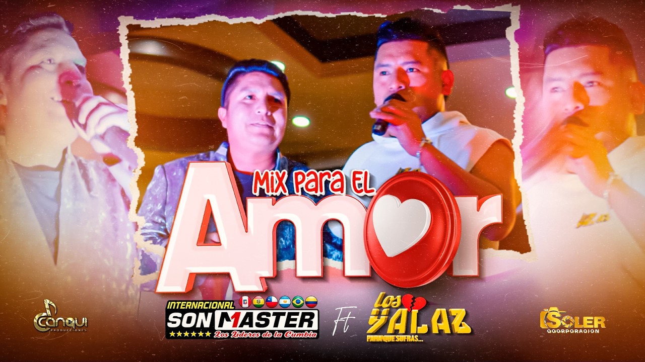 MIX PARA EL AMOR / LOS YALAZ feat SON MASTER