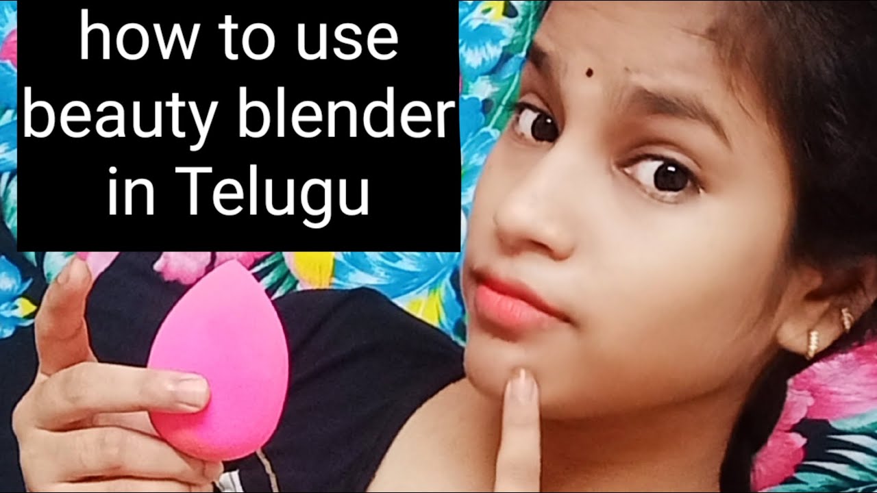 How to use beauty blender in Teluguwith tipsRevathi beauty vlogs YouTube