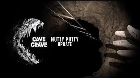 Cave Crave Nutty Putty Cave 