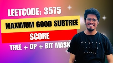🎧 FIXED Audio | 3575. Maximum Good Subtree Score | Leetcode Biweekly Contest 158