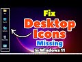 How Fix Desktop Icons Missing in Windows 11 - 2024