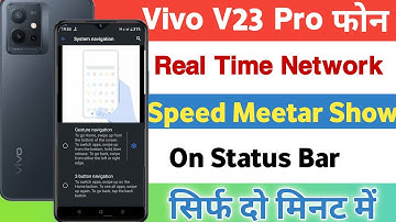 Vivo V23 Pro Real Time Network Speed Show On Status Bar | Net Speed Show Kaise Karen On Vivo V23 Pro