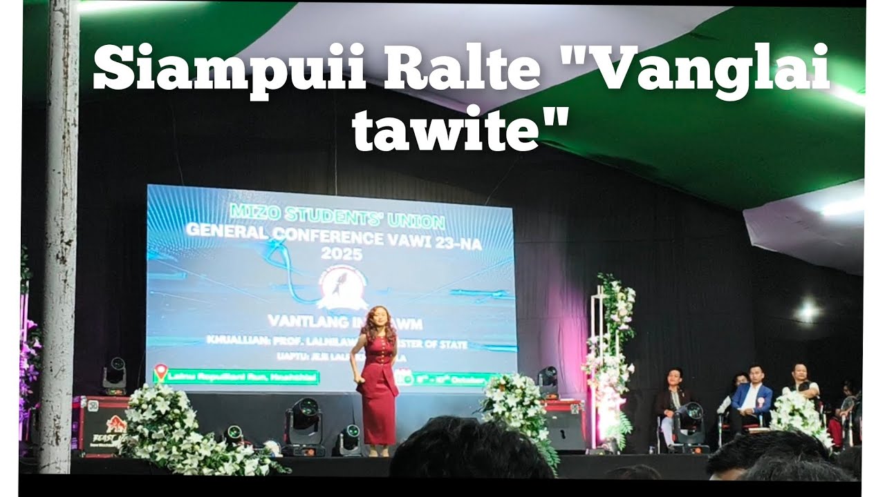 SIAMPUII RALTE // VANGLAI TAWITE // MSU GENERAL CONFERENCE