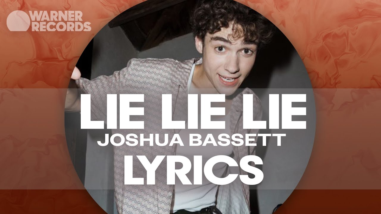 Joshua Bassett Lie Lie Lie Official Lyric Video Youtube