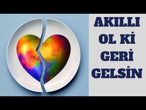 Eski Sevgiliyi Geri Döndürme Formulü - Akıllı ve Mantıklı İnsanlar İçin