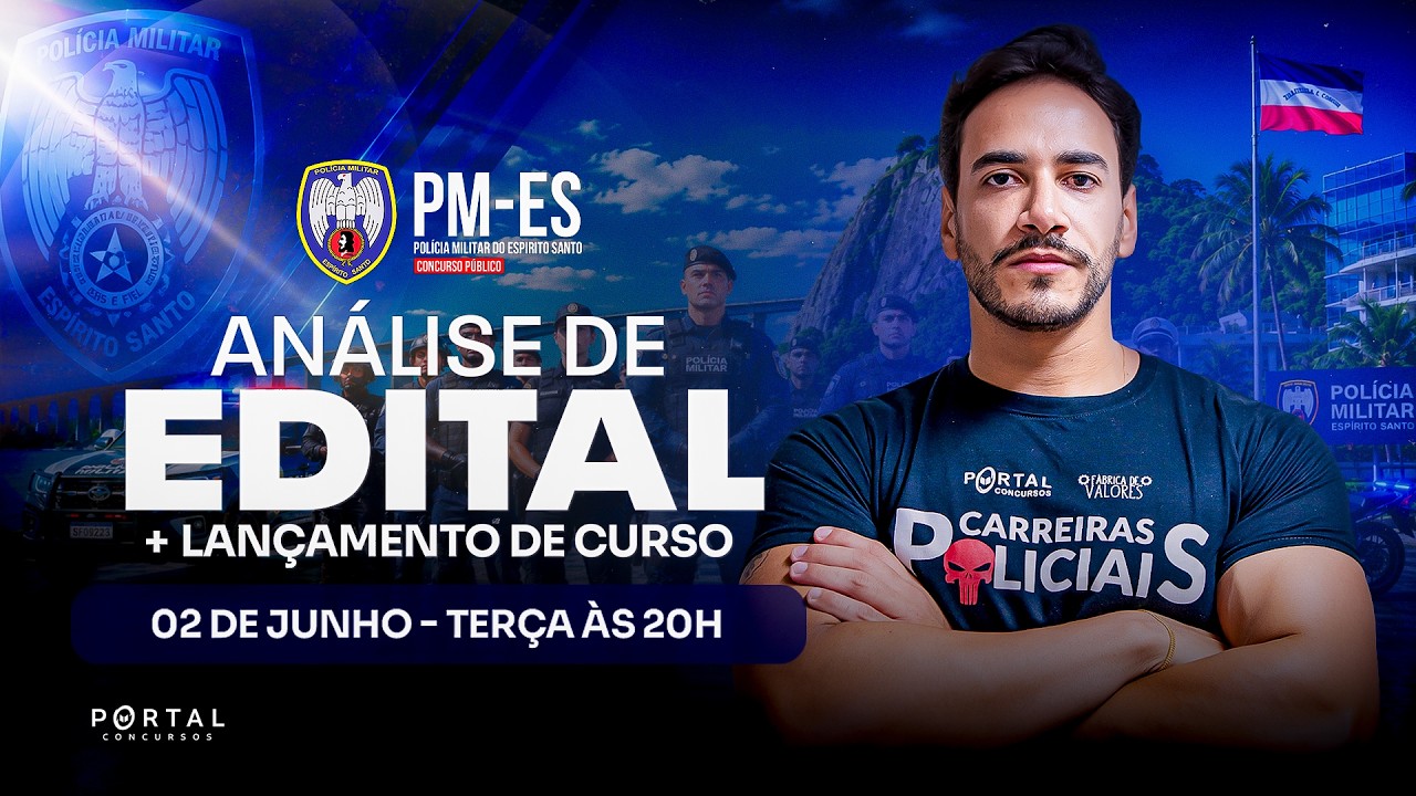 CONCURSO POLÍCIA MILITAR/ES: ANÁLISE DE EDITAL + PLANEJAMENTO DE ESTUDOS