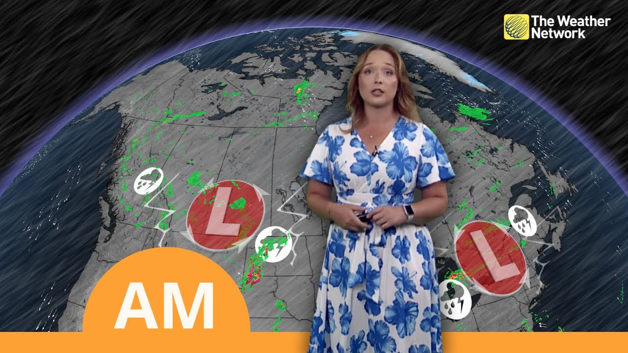 Canada's National Forecast: Storms Aim to Strike Late in the Day on ...