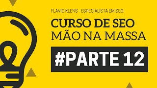 Curso de SEO Online - Mão na massa - PARTE 12 | Como instalar a Tag do Google Analytics