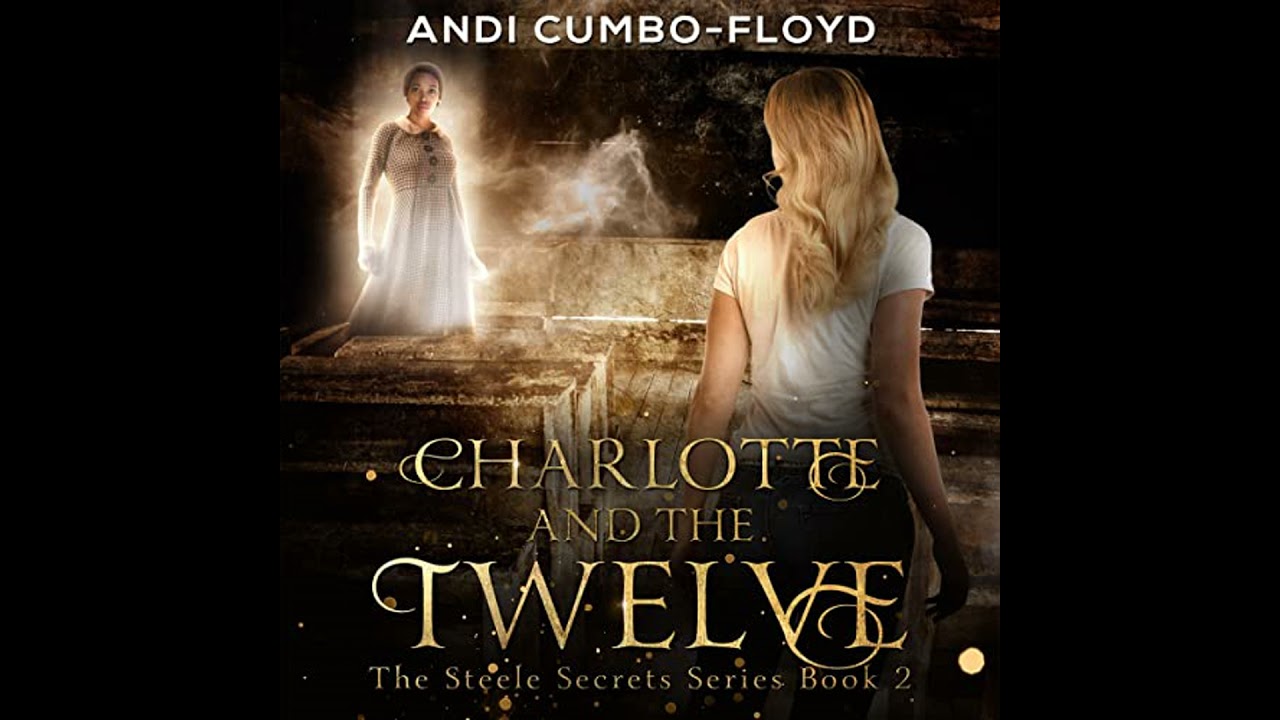 Charlotte and the Twelve by Andi Cumbo-Floyd | Full Audiobook