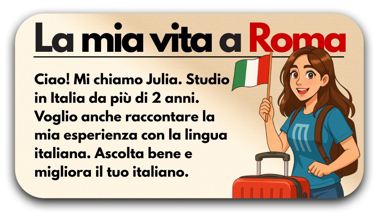 Imparare l’italiano con storie per principianti (A1–A2) | La mia vita a Roma
