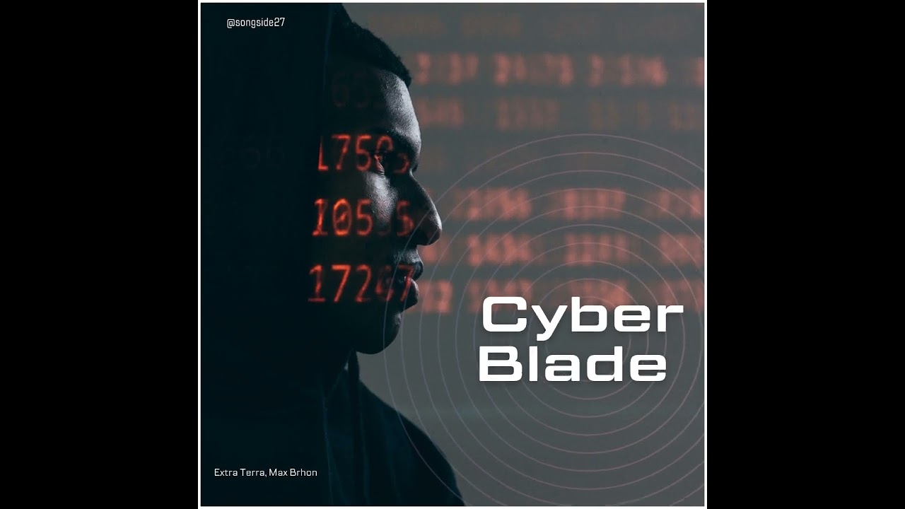 Cyberblade - Extra Terra, Max Brhon [ NCS Release ] song side