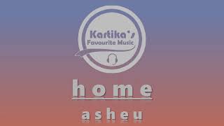 asheu – home (Lyrics)
