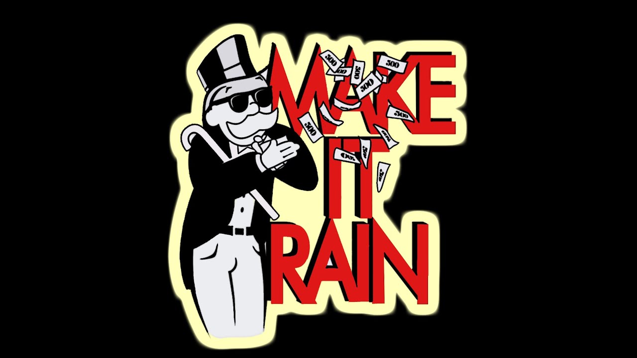 Make it rain Part:1 - YouTube