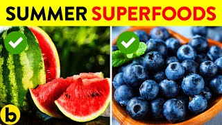 15 SUPERFOODS For A Super Summer! 15 SUPERFOODS For A Super Summer!