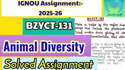 IGNOU SOLVED ASSIGNMENT-2025-26||BZYCT-131||Animal Diversity|| #ignouassignment #solvedassignment