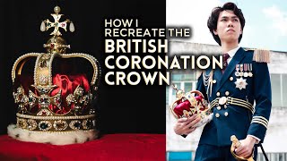 How I recreated the Coronation Crown - St. Edward's Crown | Regalia ep. 5/6 | Crown Obsession #12