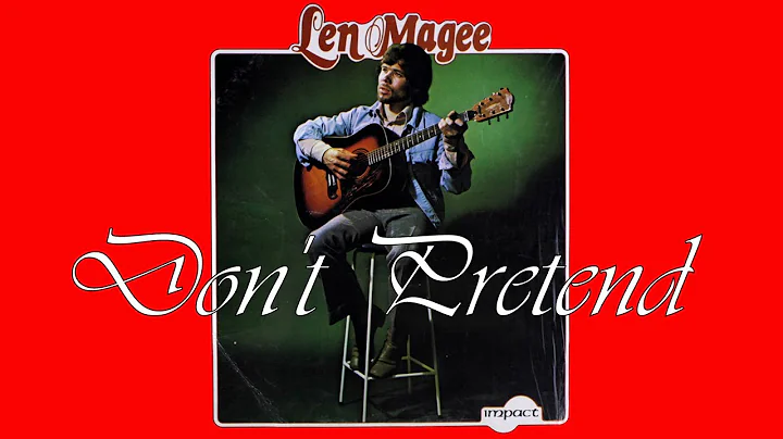 Len Magee - Don't Pretend 2020