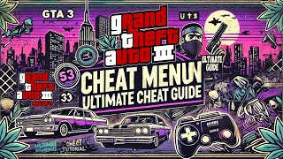 GTA 3 Cheat Menu Tutorial | Ultimate Cheat Guide