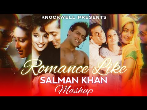 Romance Like Salman Khan Mashup By Knockwell  Valentines Day Special  Salman Khan Love Songs