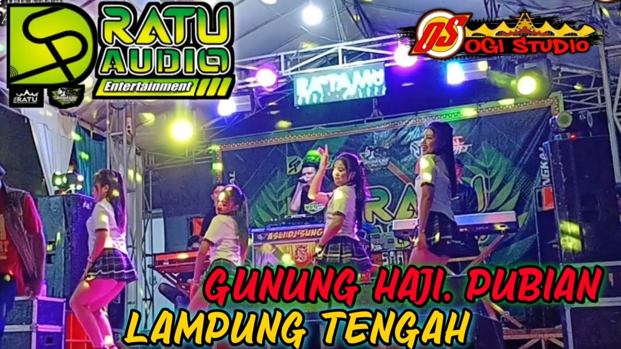 🟢RATU AUDIO LIVE GUNUNG HAJI, PUBIAN LAMPUNG TENGAH
