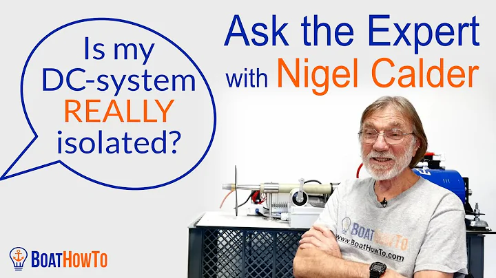Isolated DC Systems on Boats - Is my system GROUNDED or not? | Ask The Expert with NIGEL CALDER