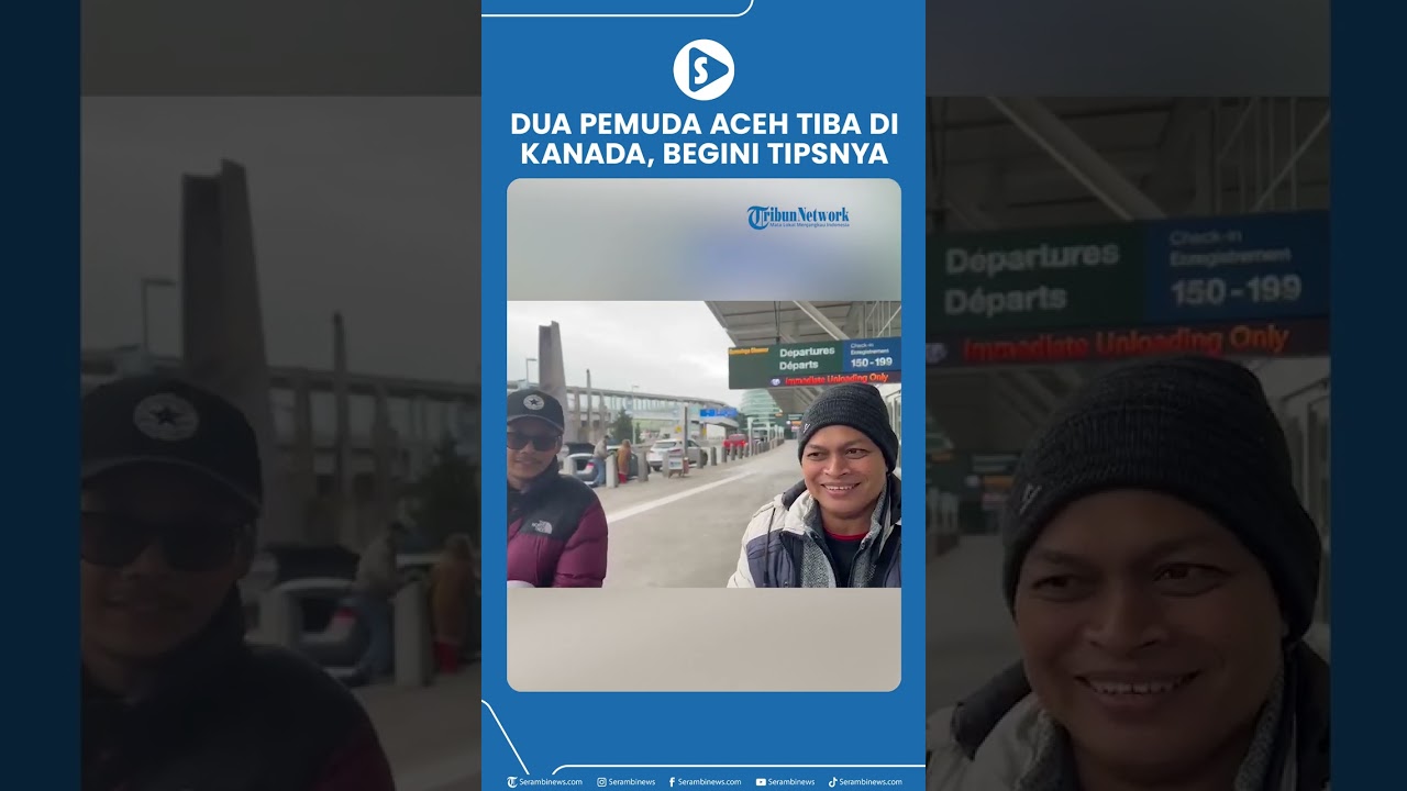 Pesan Dua Pemuda Aceh Tiba di Kanada, Berbagi Tips Calon Pencari Kerja