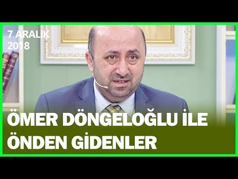 Ömer Döngeloğlu ile Önden Gidenler - 7 Aralık 2018