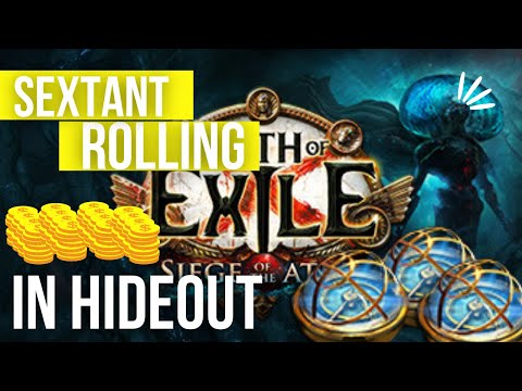 Sextant Rolling POE 3.17 How to be rich while you in Hideout