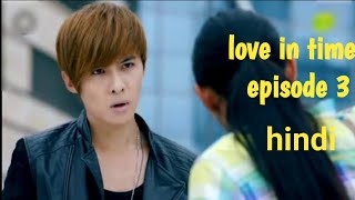 Love In Time Episode 3 Hindi Dubbed Korean Drama