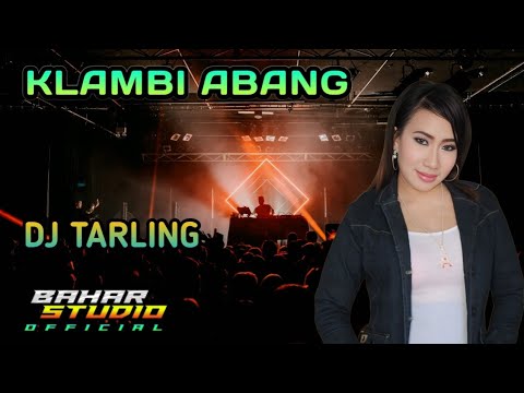 KLAMBI ABANG - YATI KOMALA // DJ TARLING REMIX