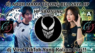 DJ ADUH MAMA TOLONG BELI SAYA HP SAMSUNG SLOW VIRAL FYP TIKTOK TERBARU 2026🔥
