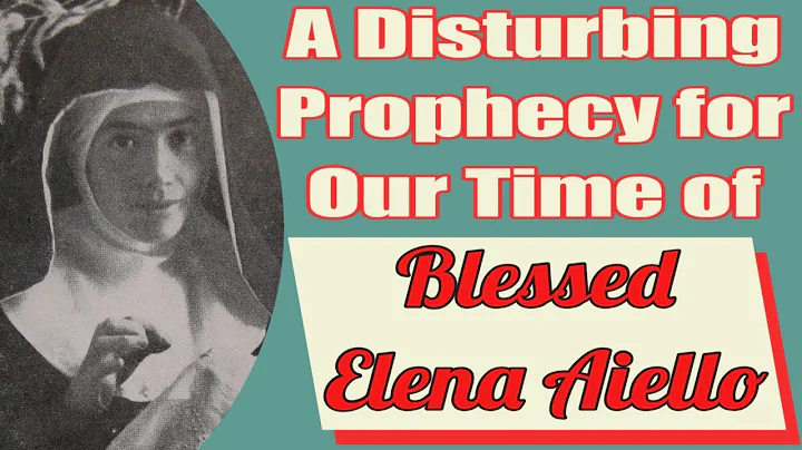 A Disturbing Prophecy of Blessed Elena Aiello for ...