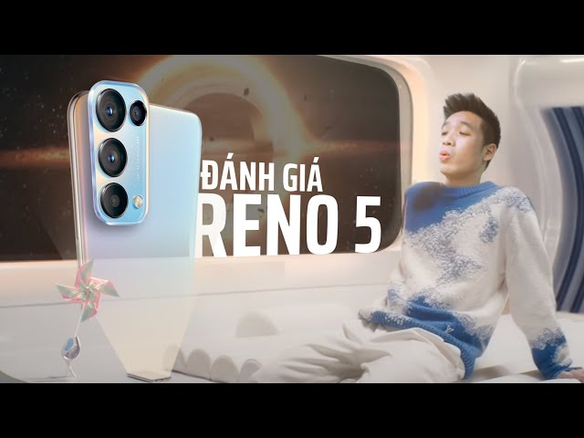 Đánh giá Oppo Reno5: Camera đẹp, màn 90Hz, nâng cấp nhẹ của Reno4