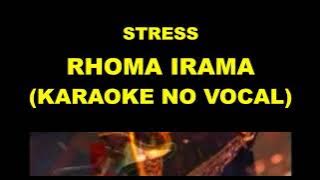 STRESS - RHOMA IRAMA (KARAOKE NO VOCAL)