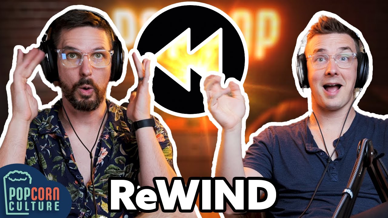The Name of ReWind | Popcorn Culture